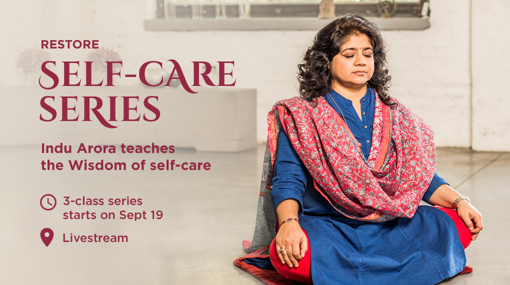 Self-Care Series - Restore_Indu Arora